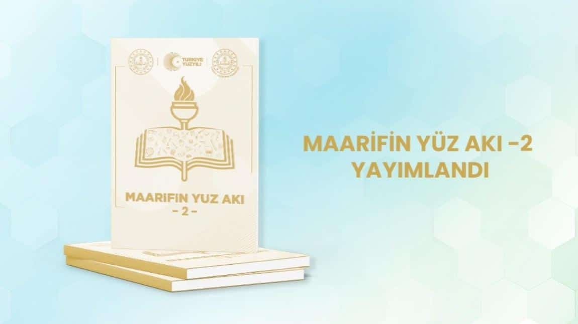 MAARİFİN YÜZ AKI YAYINDA