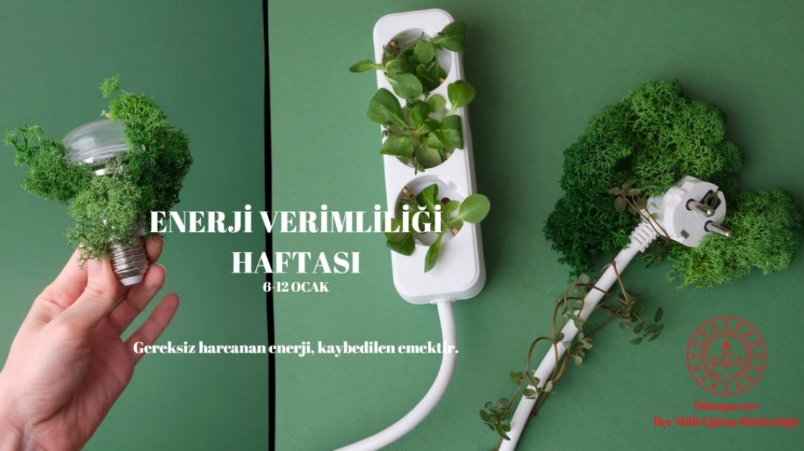 06-12 OCAK 2025 ENERJİ TASARRUFU HAFTASI